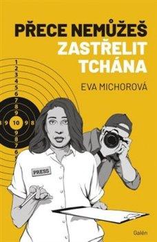 Kniha: Přece nemůžeš zastřelit tchána - Michorová, Eva