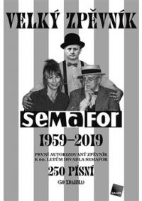 Velký zpěvník Semafor 1959–2019. První a