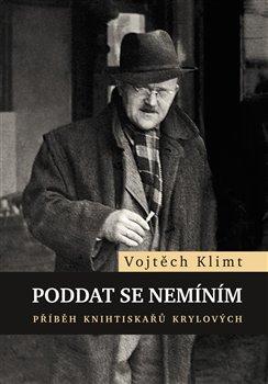 Kniha: Poddat se nemíním - Klimt, Vojtěch