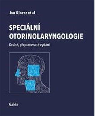 Kniha: Speciální otorinolaryngologie - Klozar Jan