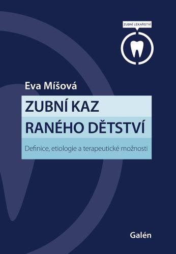 Kniha: Zubní kaz raného dětství - Eva Míšová