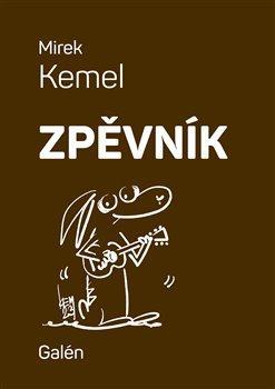 Kniha: Zpěvník - Kemel Mirek