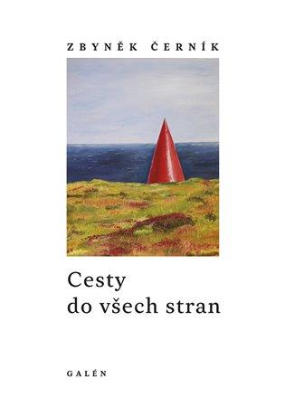 Kniha: Cesty do všech stran - Černík, Zbyněk