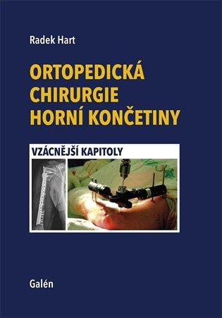 Kniha: Ortopedická chirurgie horní končetiny - Hart, Radek