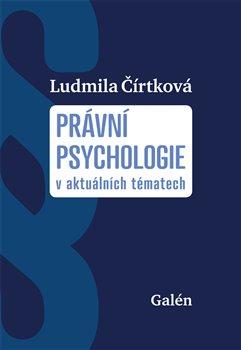 Kniha: Právní psychologie v aktuálních tématech - Ludmila Čírtková