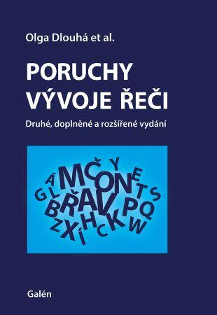 Kniha: Poruchy vývoje řeči (Druhé, doplněné a rozšířené vydání - Olga Dlouhá