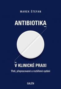 Antibiotika v klinické praxi (Třetí, přepracované a rozšířené vydání)