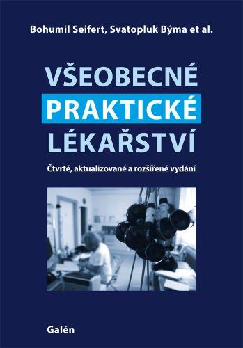 Kniha: Všeobecné praktické lékařství (Čtvrté, aktualizované a rozšířené vydání) - Bohumil Seifert