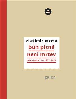 Kniha: Bůh písně není mrtev - Vladimír Merta