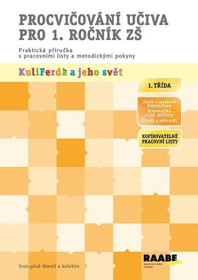 Kniha: Procvičování učiva pro 1. ročník ZŠ - Mareš Svatopluk a kolektiv