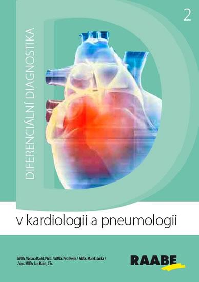 Kniha: Diferenciální diagnostika v kardiologii a pneumologii - Bártů Václav