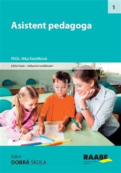 Kniha: Asistent pedagoga - Kendíková, Jitka