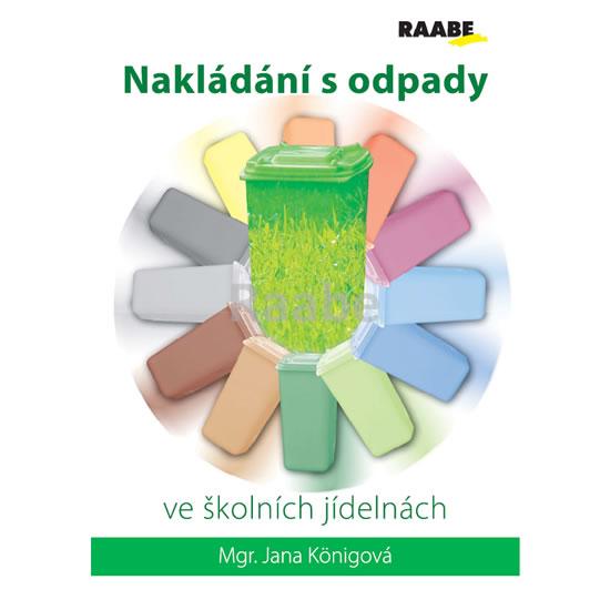 Kniha: Nakládání s odpady ve školních jídelnách - Königová Jana