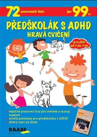 Kniha: Předškolák s ADHD - Hravá cvičení - kolektiv autorů