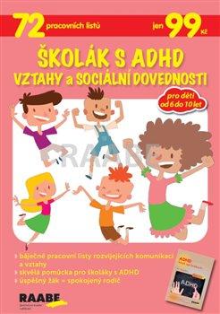 Kniha: Školák s ADHD - Vztahy a sociální dovednostiautor neuvedený