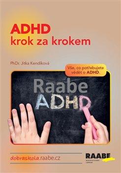 Kniha: ADHD krok za krokem - Kendíková, Jitka