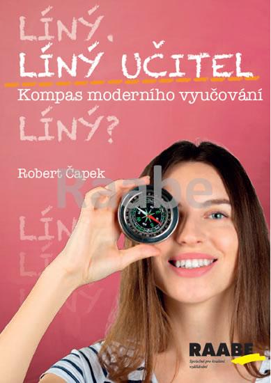 Kniha: Líný učitel - Kompas moderního učitele - Čapek Robert