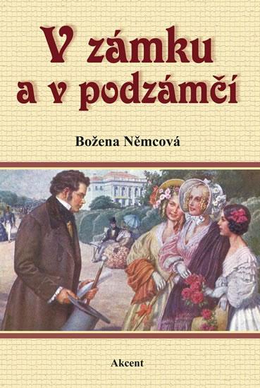 Kniha: V zámku a v podzámčí - Němcová Božena