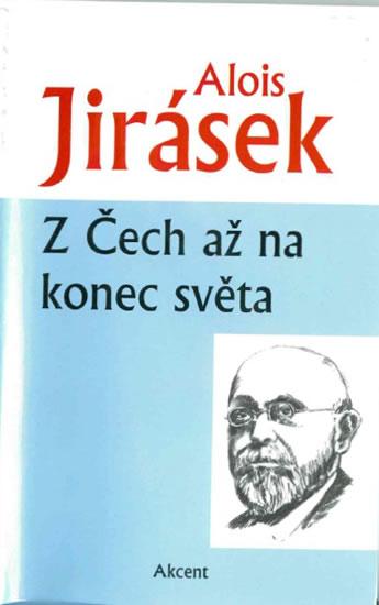 Kniha: Z Čech až na konec světa - Jirásek Alois