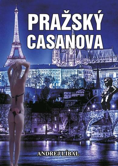 Kniha: Pražský Casanova - Líbal Andrej