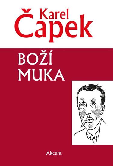 Kniha: Boží muka - Čapek Karel