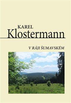 Kniha: V ráji šumavském - Klostermann Karel