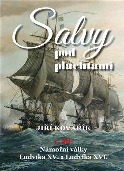 Kniha: Salvy pod plachtami - Kovařík, Jiří