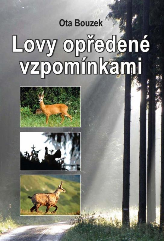 Kniha: Lovy opředené vzpomínkami - Bouzek Ota