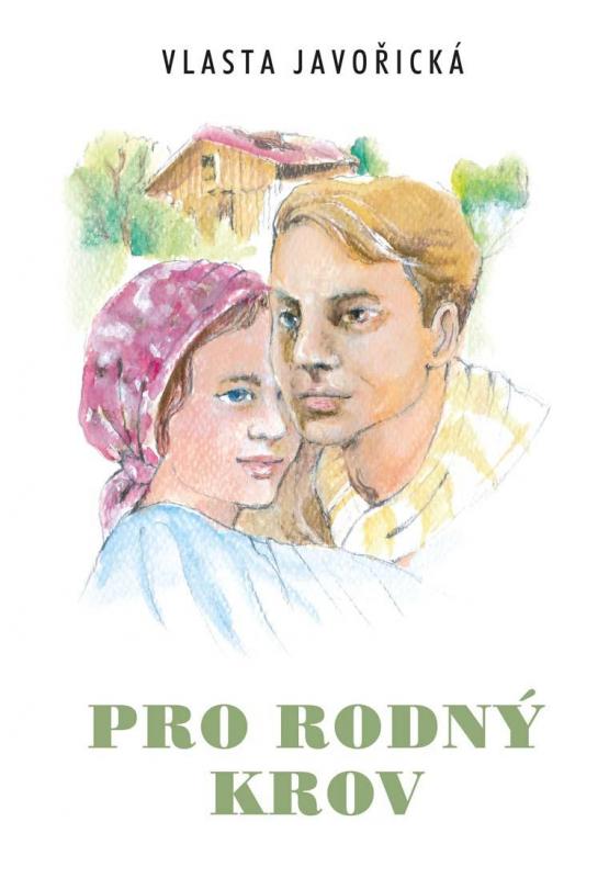 Kniha: Pro rodný krov - Javořická Vlasta