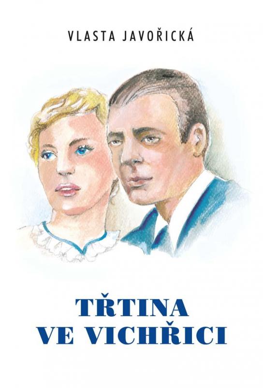 Kniha: Třtina ve vichřici - Javořická Vlasta