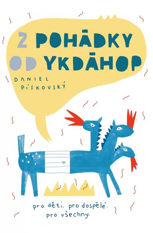 Kniha: Z pohádky od ykdáhop - Pískovský Daniel