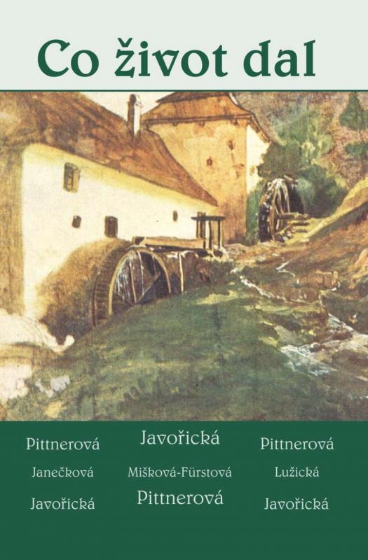 Kniha: Co život dal - Soubor povídek - Javořická Vlasta