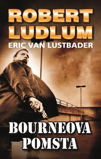 Kniha: Bourneova pomsta - Ludlum, Eric van Lustbader Robert