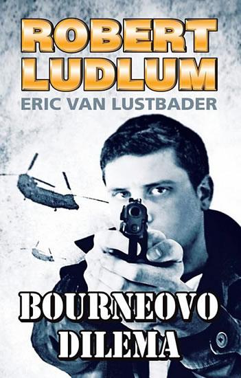 Kniha: Bourneovo dilema - Ludlum, Eric van Lustbader Robert