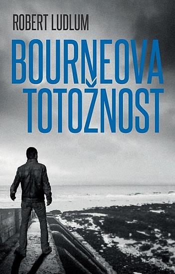 Kniha: Bourneova totožnost - Ludlum Robert