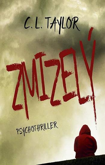 Kniha: Zmizelý - Taylor C. L.