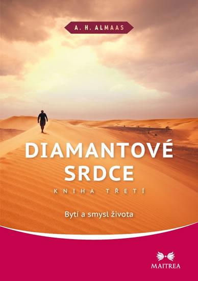 Kniha: Diamantové srdce III. - Bytí a smysl života - Almaas A. H.