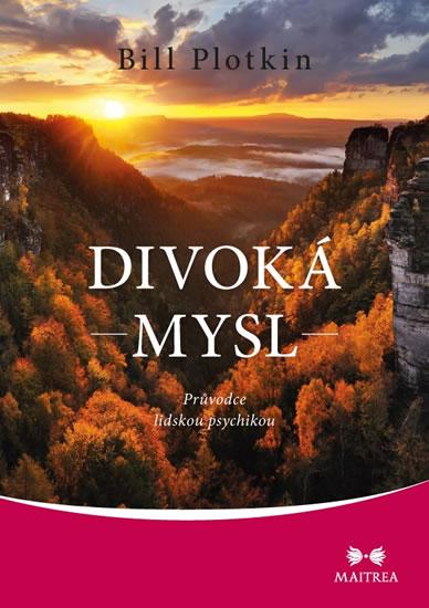 Kniha: Divoká mysl - Průvodce lidskou psychikou - Bill Plotkin