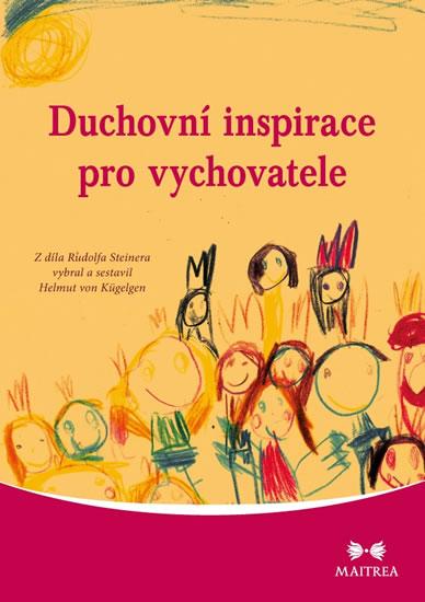 Kniha: Duchovní inspirace pro vychovatele - Steiner Rudolf