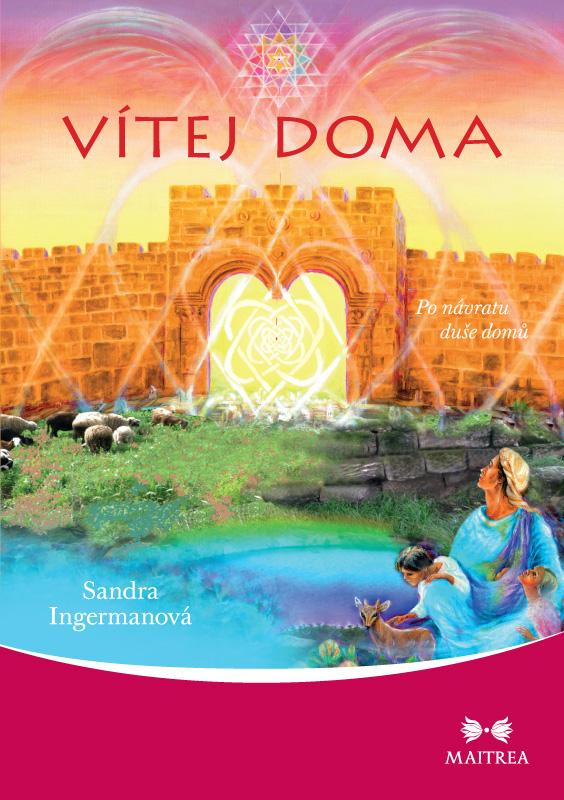 Kniha: Vítej doma - Po návratu duše domů - Ingermanová Sandra