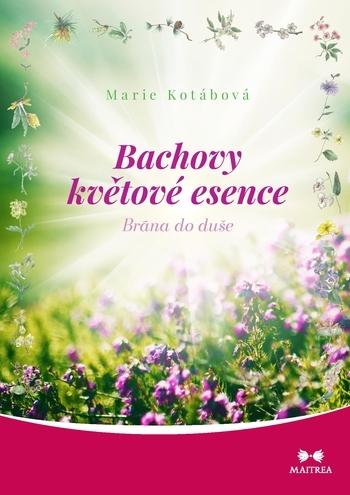 Kniha: Bachova květové esence - Brána do duše - Marie Kotábová