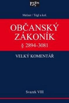 Kniha: Občanský zákoník - velký komentář - Svazek VIII - Filip Melzer