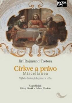 Kniha: Církve a právo Miscellanea - Jiří Rajmund Tretera