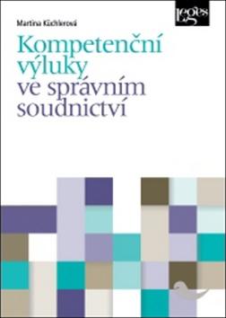 Kniha: Kompetenční výluky ve správním soudnictví - Martina Küchlerová