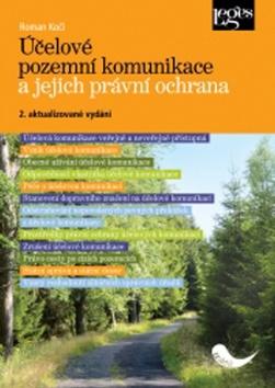 Kniha: Účelové pozemní komunikace a jejich práv - Roman Kočí