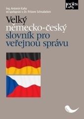 Kniha: Velký německo-český slovník pro veřejnou správu - Antonín Kaňa