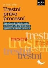 Kniha: Trestní právo procesní - 4. aktualizované a doplněné vydání podle stavu k 1. 10. 2016 - Jiří Jelínek