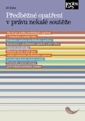 Kniha: Předběžné opatření v právu nekalé soutěže - Jiří Duba