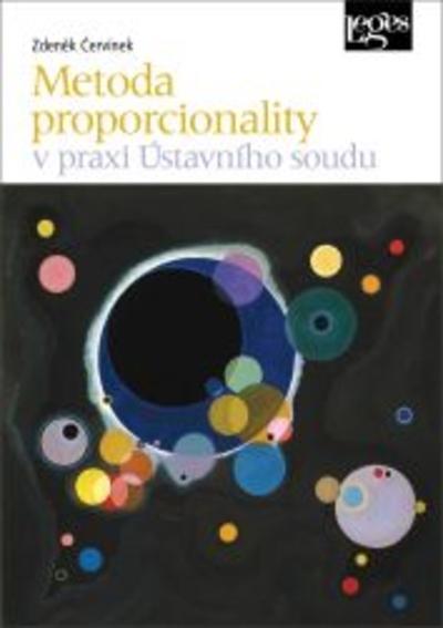 Kniha: Metoda proporcionality v praxi Ústavního soudu - Zdeněk Červínek