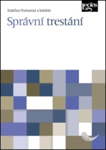 Kniha: Správní trestání - Kateřina Frumanová